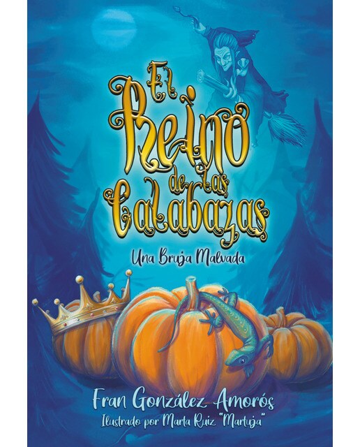Imagen 1 de El Reino de las calabazas: (una bruja malvada)  (Tapa blanda)