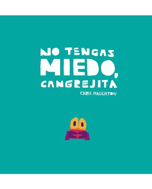 No tengas miedo, Cangrejita