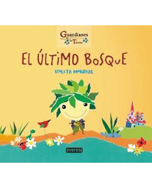 Imagen 0 de El último bosque. Colección Guardianes de la tierra (Tapa blanda)