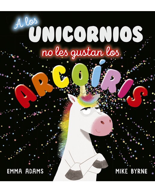 Imagen 0 de A los unicornios no les gustan los arcoíris (Tapa dura)