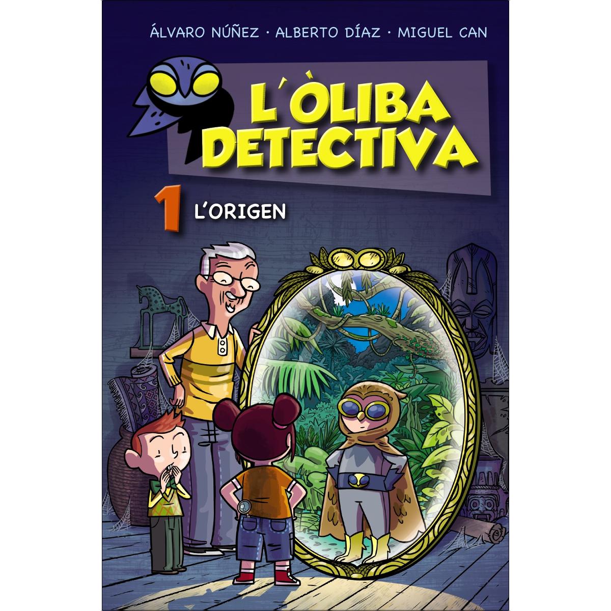 L'Òliba detectiva. L'origen  (Tapa blanda con solapas) 1
