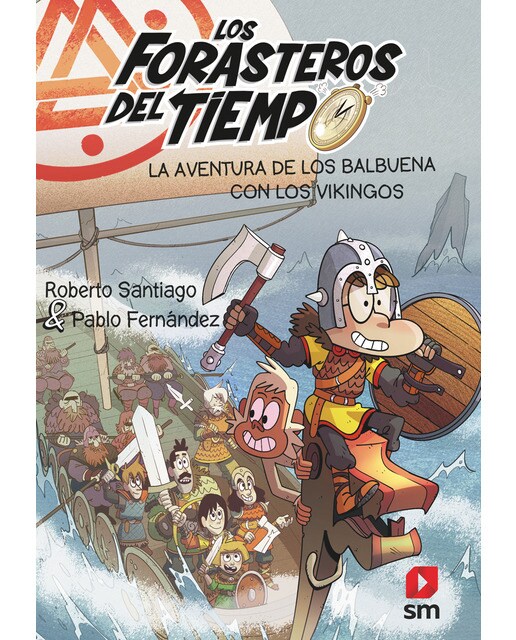 Imagen 0 de Los Forasteros del Tiempo 11. La aventura de los Balbuena con los vikingos  (Tapa blanda)