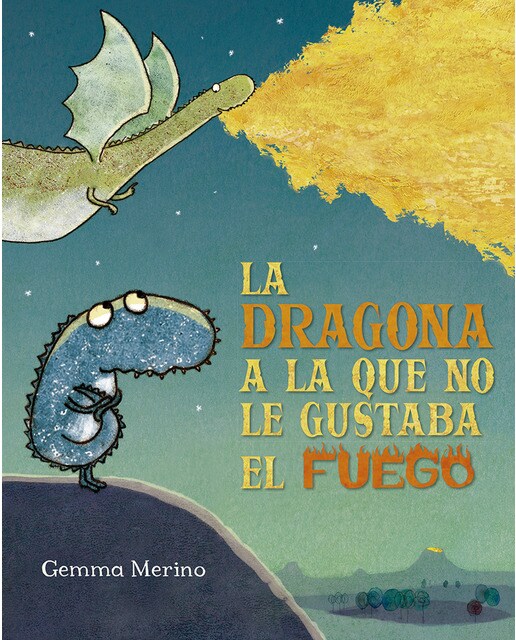 Imagen 0 de La dragona a la que no le gustaba el fuego (Tapa dura)