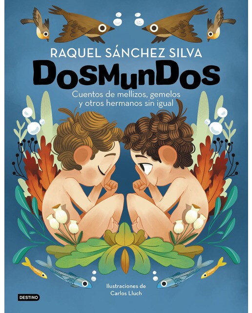 Imagen 0 de Dosmundos. Cuentos de mellizos, gemelos y otros hermanos sin igual (Tapa dura)