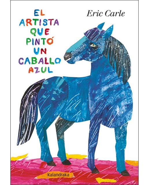 El artista que pintó un caballo azul: (Edición acartonada) 1