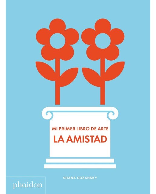 Mi primer libro de arte la amistad 1