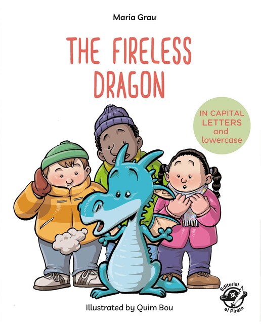 The Fireless Dragon: English Children&s Books - Learn to Read in CAPITAL Letters and Lowercase : Stories for 4 and 5 year olds (Capa mole) 1