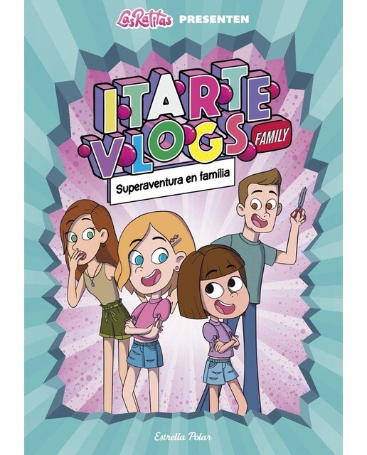 Imagen 0 de Itarte Vlogs Family 1. Superaventura en família (Tapa dura)