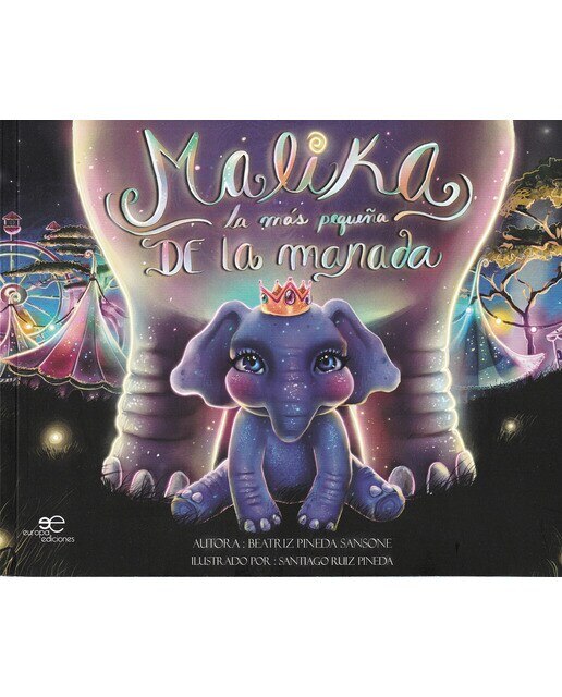 Imagen 0 de MALIKA, LA MÁS PEQUEÑA DE LA MANADA: La Historia de una elefanta que enseñó a los hombres el valor del amor.