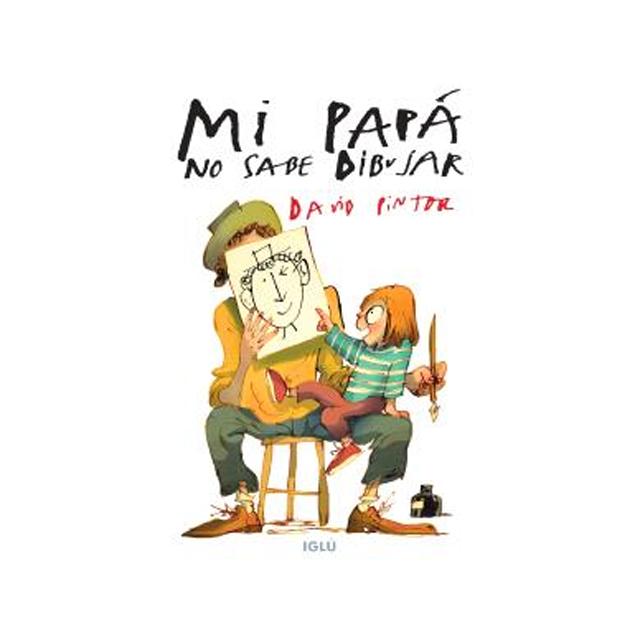 Imagen 0 de MI PAPÁ NO SABE DIBUJAR (Tapa dura)