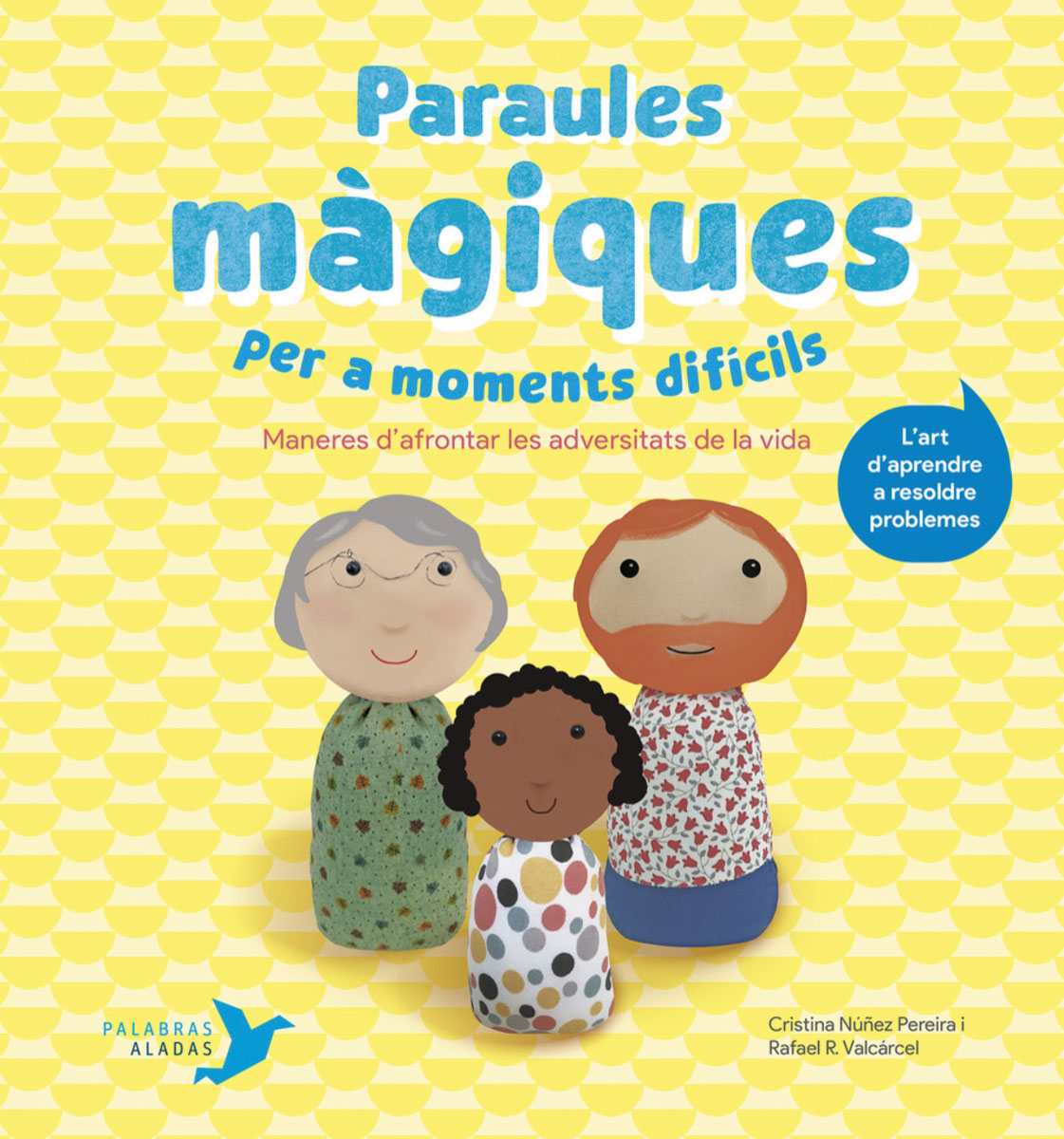 Paraules màgiques per a moments difícils: Maneres d’afrontar les adversitats de la vida(Tapa dura) 1