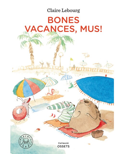 Imagen 1 de Bones vacances, Mus! (Tapa dura)
