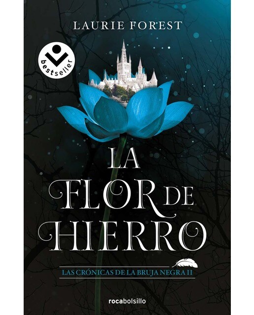 Imagen 0 de La Flor de Hierro (Las Crónicas de la Bruja Negra 2)  (Tapa blanda)