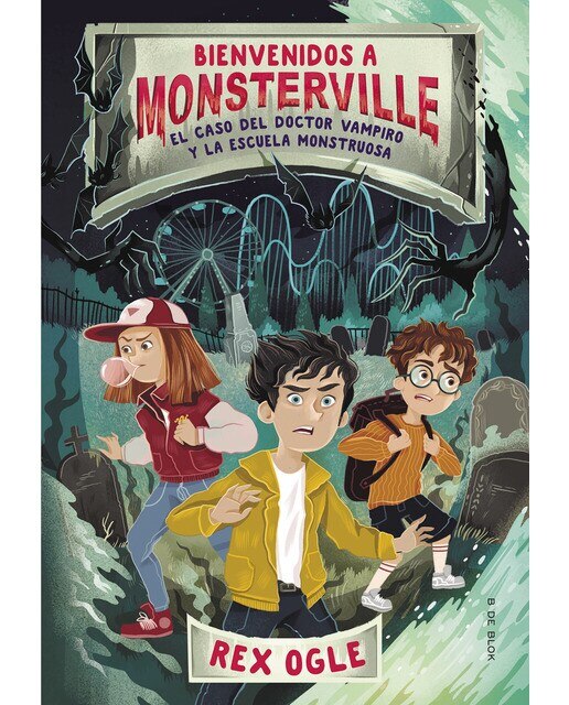 Imagen 0 de Bienvenidos a Monsterville 1 - El caso del doctor vampiro y la escuela monstruosa  (Tapa dura)