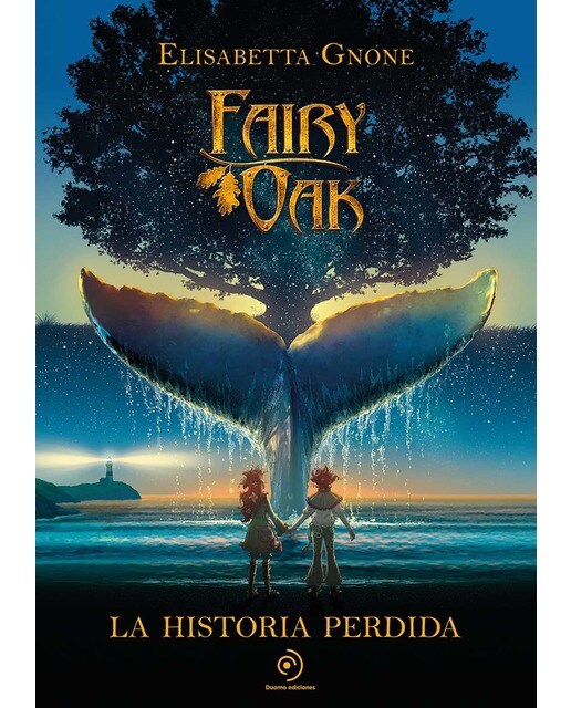 Imagen 0 de Fairy Oak. La historia perdida  (Tapa dura)