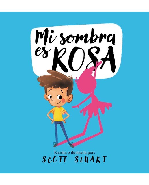 Mi sombra es rosa(Tapa dura) 1