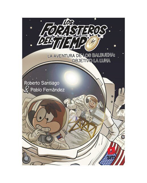 Los Forasteros del Tiempo 12: La aventura de los Balbuena: objetivo la Luna: objetivo la Luna  (Tapa blanda) 1