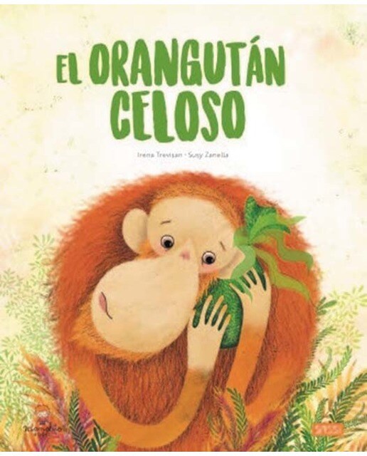 Imagen 0 de El Orangutan Celoso  (Tapa dura)