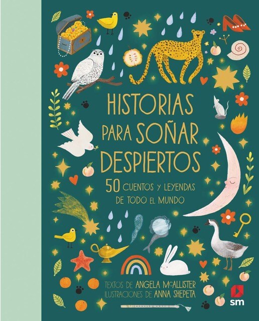 Imagen 0 de Historias para soñar despiertos: 50 cuentos y leyendas de todo el mundo (Tapa dura)