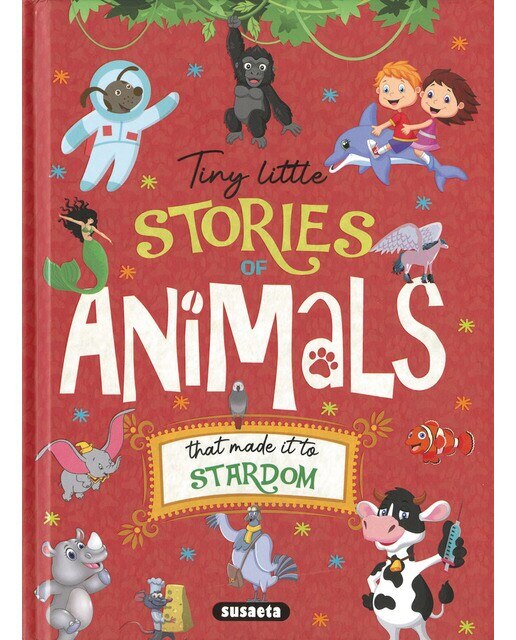 Tiny little stories of animals that made it to    stardom(Tapa dura) 1