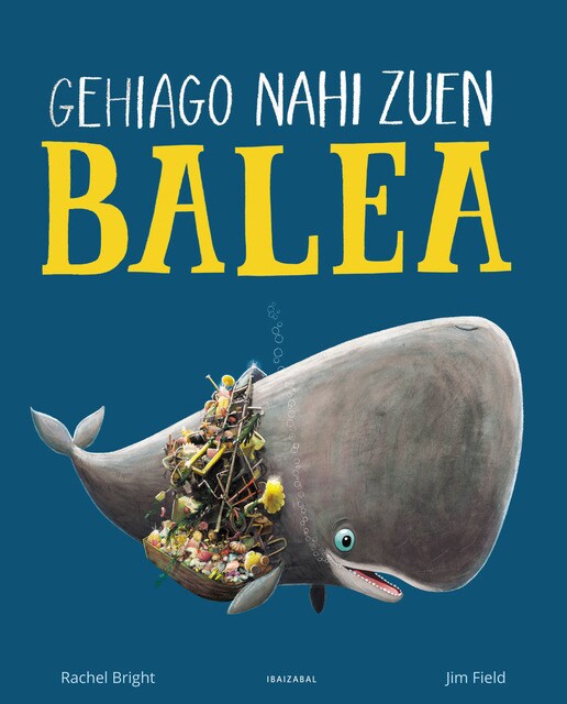 Gehiago nahi zuen balea(Tapa blanda) 1