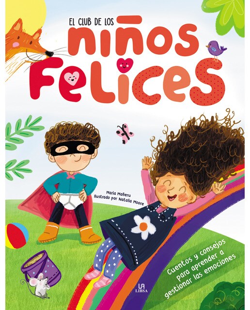 El Club de los Niños Felices: Cuentos y Consejos para Aprender a Gestionar las Emociones