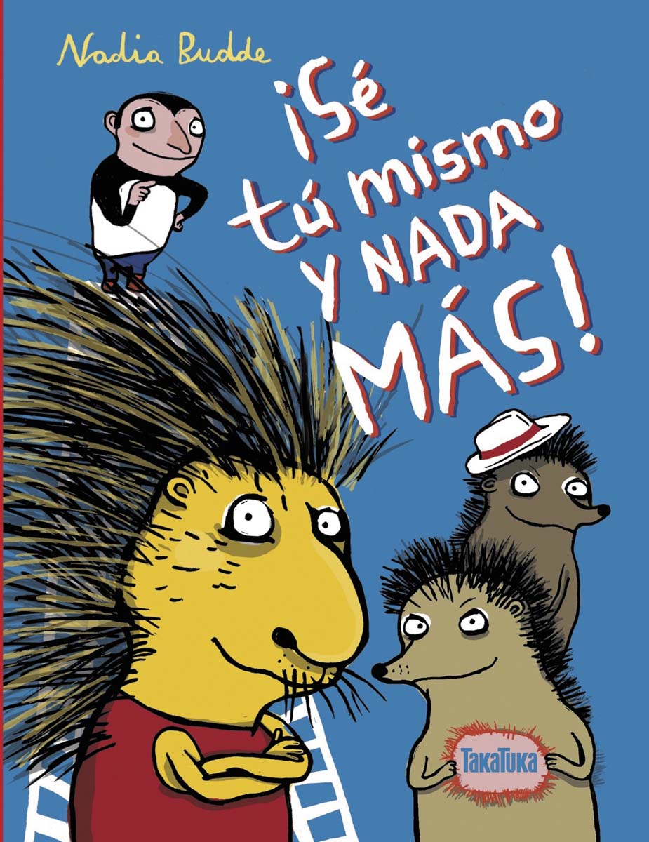 ¡Sé tú mismo y nada más! (Capa dura) 1