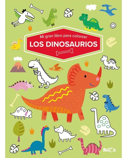 MI GRAN LIBRO PARA COLOREAR - LOS DINOSAURIOS
