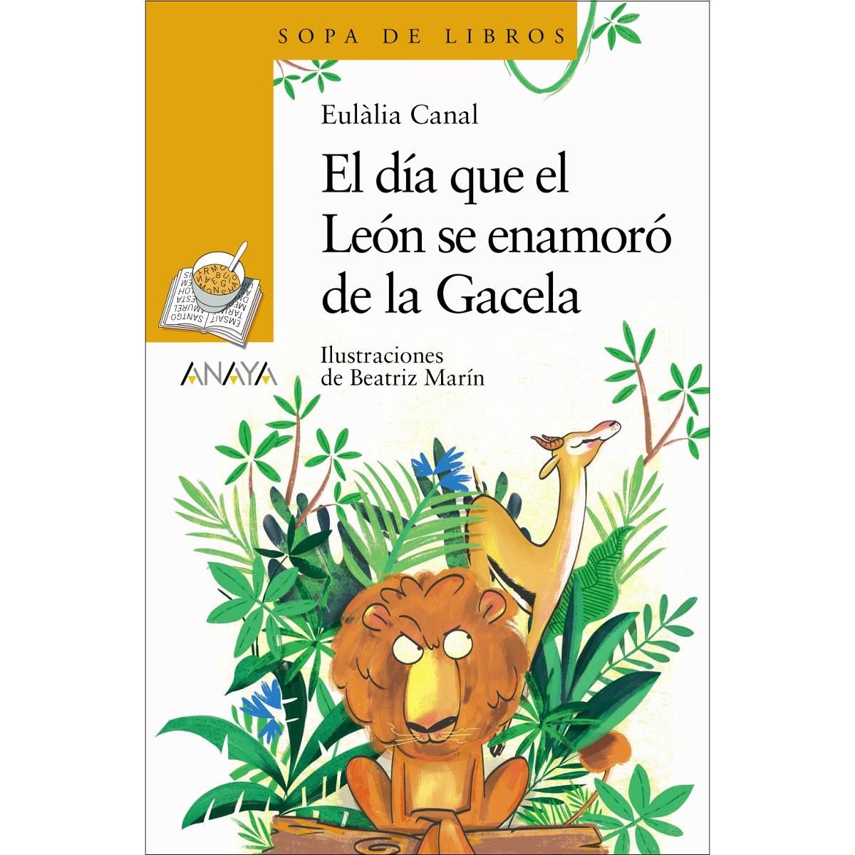 Imagen 0 de El día que el León se enamoró de la Gacela  (Tapa blanda con solapas)