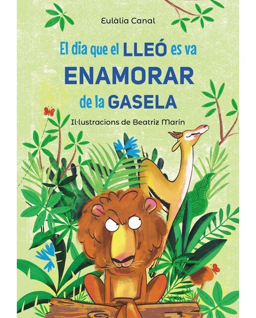 El dia que el lleó es va enamorar de la gasela  (Tapa blanda con solapas) 1