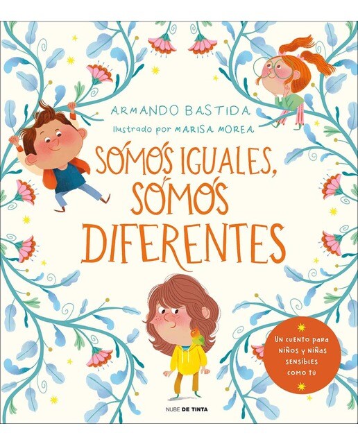 Imagen 0 de Somos iguales, somos diferentes: Un cuento para niños y niñas sensibles (Tapa dura)