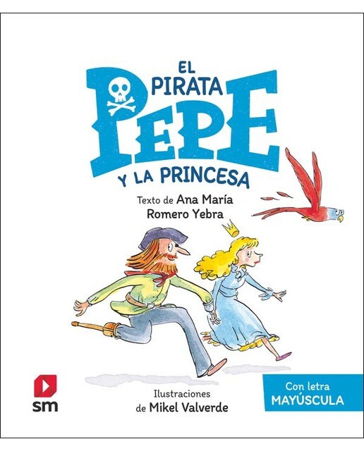 Imagen 0 de El pirata Pepe y la princesa (con letra mayúscula) (Tapa dura)