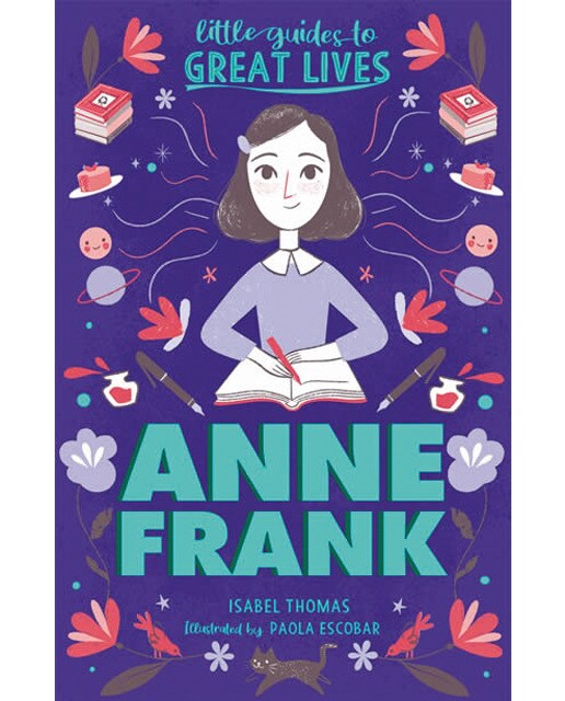Little guides to great lives: anne frank