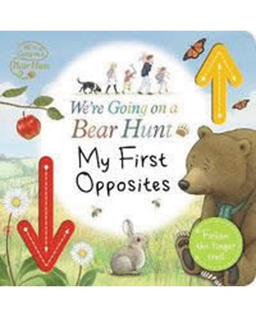 We're going on a bear hunt: my first opposites 1