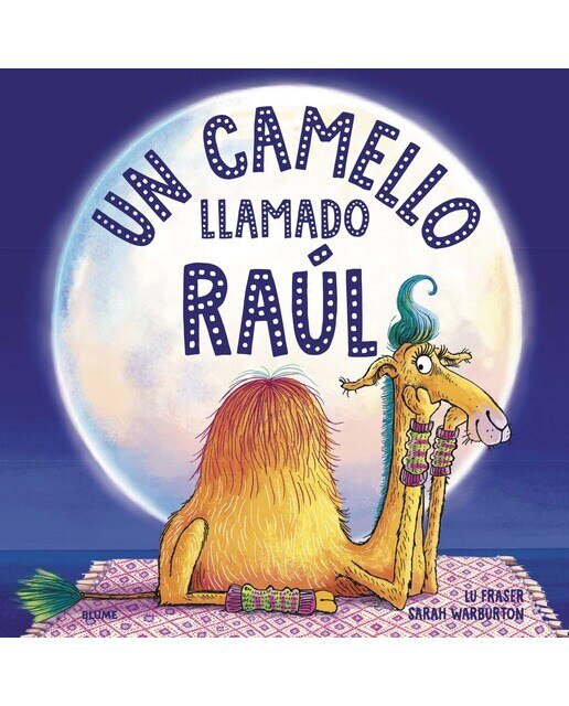 Imagen 0 de Un camello llamado Raúl  (Tapa dura)