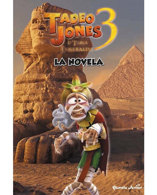 Imagen 0 de Tadeo Jones 3. La novela: Narrativa. La tabla esmeralda (Tapa blanda)