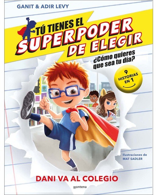 Imagen 1 de Tú tienes el Superpoder de Elegir 3 - Dani va al colegio: ¿Cómo quieres que sea tu día? (9 historias en 1)  (Tapa dura)