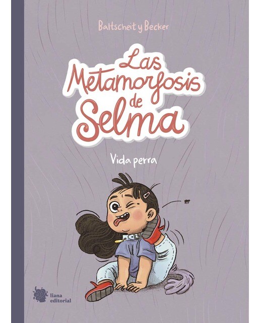 Imagen 0 de Las metamorfosis de Selma 1: Vida perra (Tapa dura)