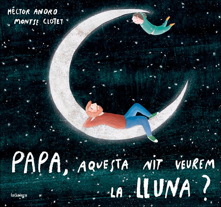 Papa, aquesta nit veurem la lluna?