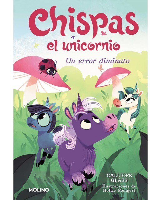 Imagen 0 de Chispas el unicornio 3 - Un error diminuto  (Tapa dura)