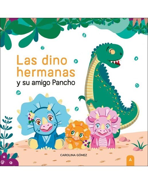 Las dino hermanas y su amigo Pancho