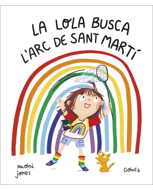 Imagen 0 de La Lola busca l&arc de Sant Martí  (Tapa dura)