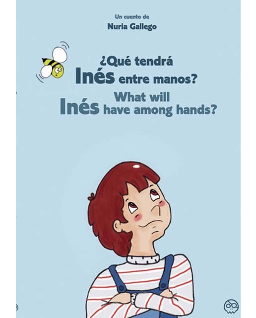 ¿Qué tendrá Inés entre manos? What will Inés have among hands?