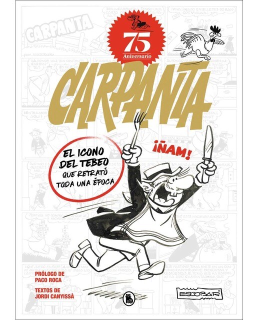 Imagen 0 de Carpanta 75º aniversario: El icono del tebeo que retrató toda una época  (Tapa dura)