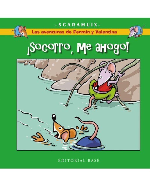 Las aventuras de Fermín y Valentina 1. ¡Socorro, me ahogo!