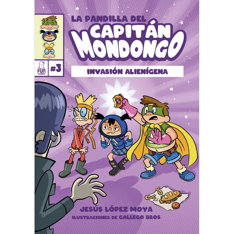 Imagen 1 de LA PANDILLA DEL CAPITÁN MONDONGO 3: INVASIÓN ALIENÍGENA  (Tapa dura)