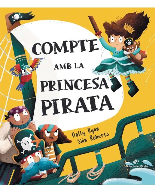 Imagen 0 de Compte amb la princesa pirata: Conte en CATALÀ emocionant d'aventures, 3-6 anys, lletra d'impremta, per a explicar a partir de 3 anys, ll  (Tapa dura)