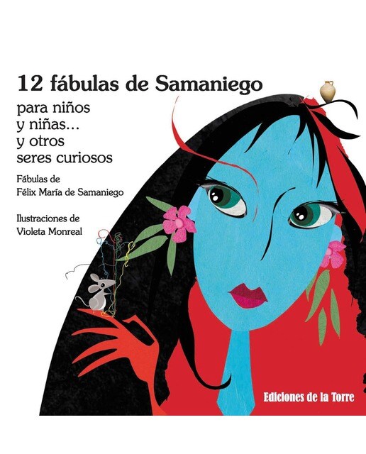 Imagen 0 de 12 Fábulas de Samaniego: para niños y niñas... y otros seres curiosos  (Tapa dura)