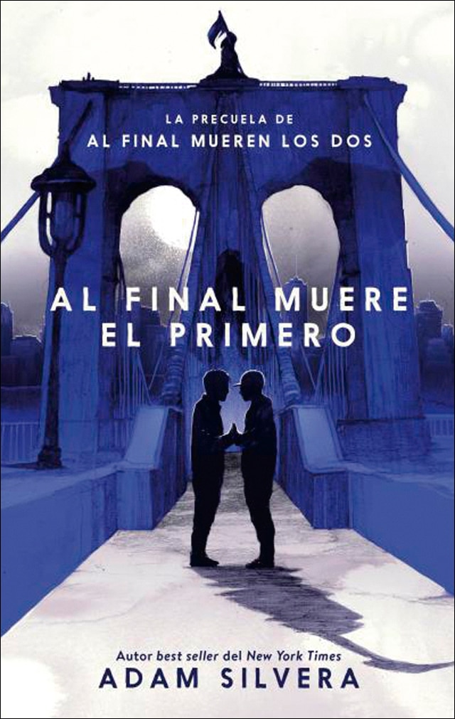 Imagen 0 de AL FINAL MUERE EL PRIMERO: La precuela del fenómeno internacional de Al final mueren los dos (Tapa blanda)