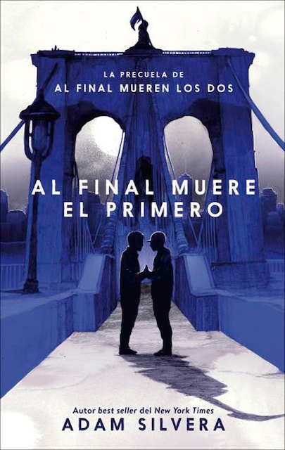 Imagem 0 de AL FINAL MUERE EL PRIMERO: La precuela del fenómeno internacional de Al final mueren los dos (Capa mole)